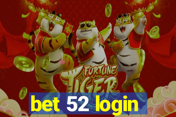 bet 52 login